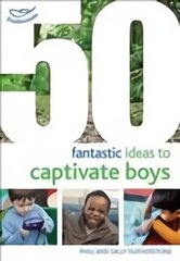 50 Fantastic Ideas to Captivate Boys cena un informācija | Sociālo zinātņu grāmatas | 220.lv