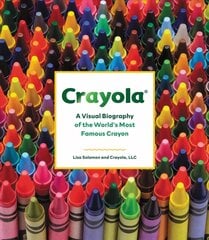 Crayola: A Visual Biography of the World's Most Famous Crayon cena un informācija | Grāmatas pusaudžiem un jauniešiem | 220.lv