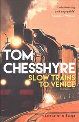 Slow Trains to Venice: A Love Letter to Europe цена и информация | Путеводители, путешествия | 220.lv