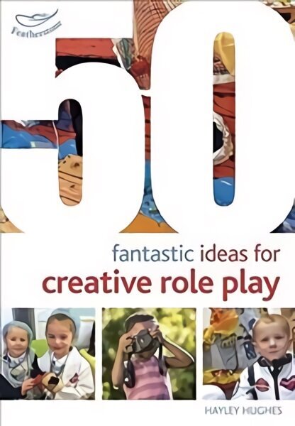 50 Fantastic Ideas for Creative Role Play цена и информация | Sociālo zinātņu grāmatas | 220.lv