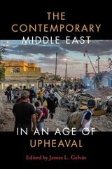 Contemporary Middle East in an Age of Upheaval cena un informācija | Vēstures grāmatas | 220.lv