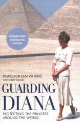 Guarding Diana - Protecting The Princess Around the World: Protecting The Princess Around The World цена и информация | Биографии, автобиогафии, мемуары | 220.lv