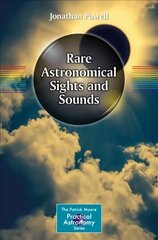 Rare Astronomical Sights and Sounds 1st ed. 2018 cena un informācija | Izglītojošas grāmatas | 220.lv