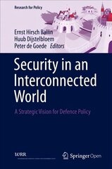 Security in an Interconnected World: A Strategic Vision for Defence Policy 1st ed. 2020 цена и информация | Книги по социальным наукам | 220.lv