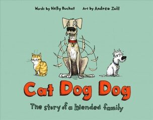 Cat Dog Dog: The Story of a Blended Family цена и информация | Книги для подростков и молодежи | 220.lv