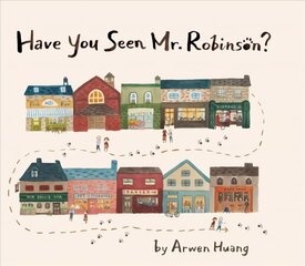 Have You Seen Mr. Robinson? cena un informācija | Grāmatas mazuļiem | 220.lv