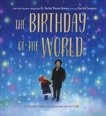 Birthday of the World: A Story About Finding Light in Everyone and Everything cena un informācija | Grāmatas pusaudžiem un jauniešiem | 220.lv
