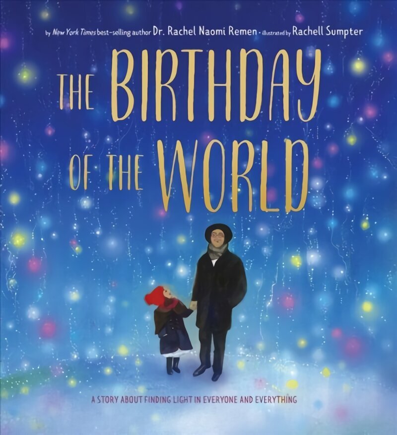 Birthday of the World: A Story About Finding Light in Everyone and Everything цена и информация | Grāmatas pusaudžiem un jauniešiem | 220.lv