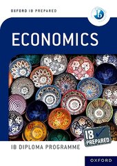 Oxford IB Diploma Programme: IB Prepared Economics 1 cena un informācija | Izglītojošas grāmatas | 220.lv