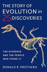 Story of Evolution in 25 Discoveries: The Evidence and the People Who Found It cena un informācija | Ekonomikas grāmatas | 220.lv