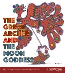 Great Archer and the Moon Goddess: My Favourite Chinese Stories Series цена и информация | Книги для малышей | 220.lv