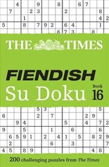 Times Fiendish Su Doku Book 16: 200 Challenging Su Doku Puzzles цена и информация | Книги о питании и здоровом образе жизни | 220.lv