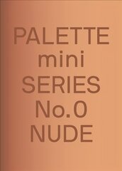 PALETTE Mini 00: Nude: New skin tone graphics cena un informācija | Mākslas grāmatas | 220.lv