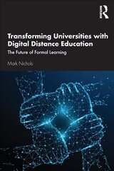 Transforming Universities with Digital Distance Education: The Future of Formal Learning цена и информация | Книги по социальным наукам | 220.lv