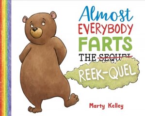 Almost Everybody Farts: The Reek-quel цена и информация | Книги для малышей | 220.lv