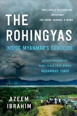 Rohingyas: Inside Myanmar's Hidden Genocide Revised ed. cena un informācija | Vēstures grāmatas | 220.lv