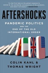 Aftershocks: Pandemic Politics and the End of the Old International Order cena un informācija | Sociālo zinātņu grāmatas | 220.lv