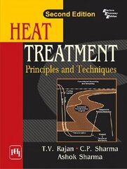 Heat Treatment: Principles And Techniques 2nd Revised edition cena un informācija | Sociālo zinātņu grāmatas | 220.lv