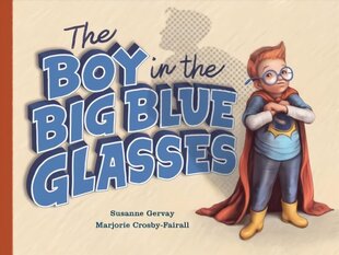 Boy In The Big Blue Glasses цена и информация | Книги для малышей | 220.lv