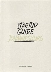 Startup Guide Johannesburg: The Entrepreneur's Handbook цена и информация | Путеводители, путешествия | 220.lv