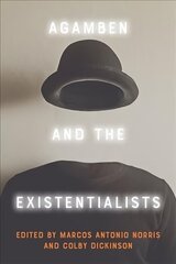 Agamben and the Existentialists cena un informācija | Vēstures grāmatas | 220.lv