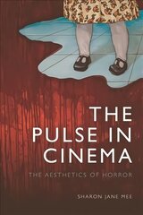 Pulse in Cinema: The Aesthetics of Horror cena un informācija | Mākslas grāmatas | 220.lv