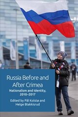 Russia Before and After Crimea: Nationalism and Identity, 2010 17 cena un informācija | Sociālo zinātņu grāmatas | 220.lv