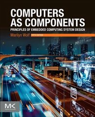 Computers as Components: Principles of Embedded Computing System Design 5th edition cena un informācija | Ekonomikas grāmatas | 220.lv