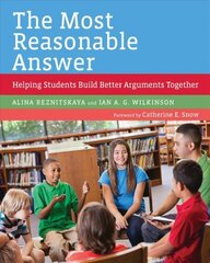 Most Reasonable Answer: Helping Students Build Better Arguments Together цена и информация | Книги по социальным наукам | 220.lv