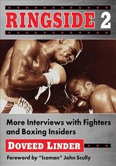 Ringside 2: More Interviews with Fighters and Boxing Insiders цена и информация | Книги о питании и здоровом образе жизни | 220.lv