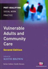 Vulnerable Adults and Community Care 2nd Revised edition cena un informācija | Sociālo zinātņu grāmatas | 220.lv