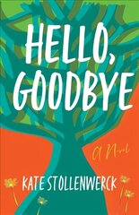 Hello, Goodbye: A Novel цена и информация | Книги для подростков  | 220.lv