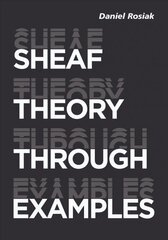 Sheaf Theory through Examples: A User's Guide cena un informācija | Ekonomikas grāmatas | 220.lv