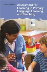 Assessment for Learning in Primary Language Learning and Teaching cena un informācija | Sociālo zinātņu grāmatas | 220.lv