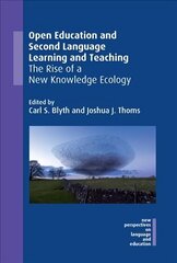 Open Education and Second Language Learning and Teaching: The Rise of a New Knowledge Ecology цена и информация | Развивающие книги | 220.lv