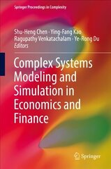 Complex Systems Modeling and Simulation in Economics and Finance 1st ed. 2018 cena un informācija | Ekonomikas grāmatas | 220.lv