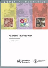 Animal Food Production: FAO/WHO Codex Alimentarius Commission Second Edition цена и информация | Книги по социальным наукам | 220.lv