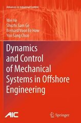 Dynamics and Control of Mechanical Systems in Offshore Engineering Softcover reprint of the original 1st ed. 2014 cena un informācija | Sociālo zinātņu grāmatas | 220.lv