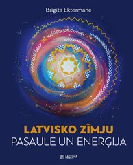 latvisko zīmju pasaule un enerģija cena un informācija | Sociālo zinātņu grāmatas | 220.lv