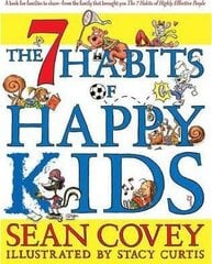 The 7 Habits of Happy Kids cena un informācija | Stāsti, noveles | 220.lv
