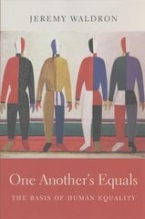 One Another's Equals: The Basis of Human Equality cena un informācija | Ekonomikas grāmatas | 220.lv