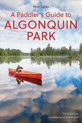 Paddler's Guide to Algonquin Park 3rd edition cena un informācija | Ceļojumu apraksti, ceļveži | 220.lv