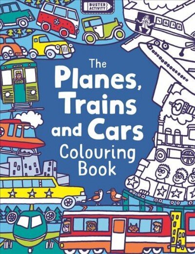 Planes, Trains And Cars Colouring Book cena un informācija | Krāsojamās grāmatas | 220.lv