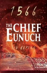 1566 Series (Book 3): The Chief Eunuch цена и информация | Фантастика, фэнтези | 220.lv