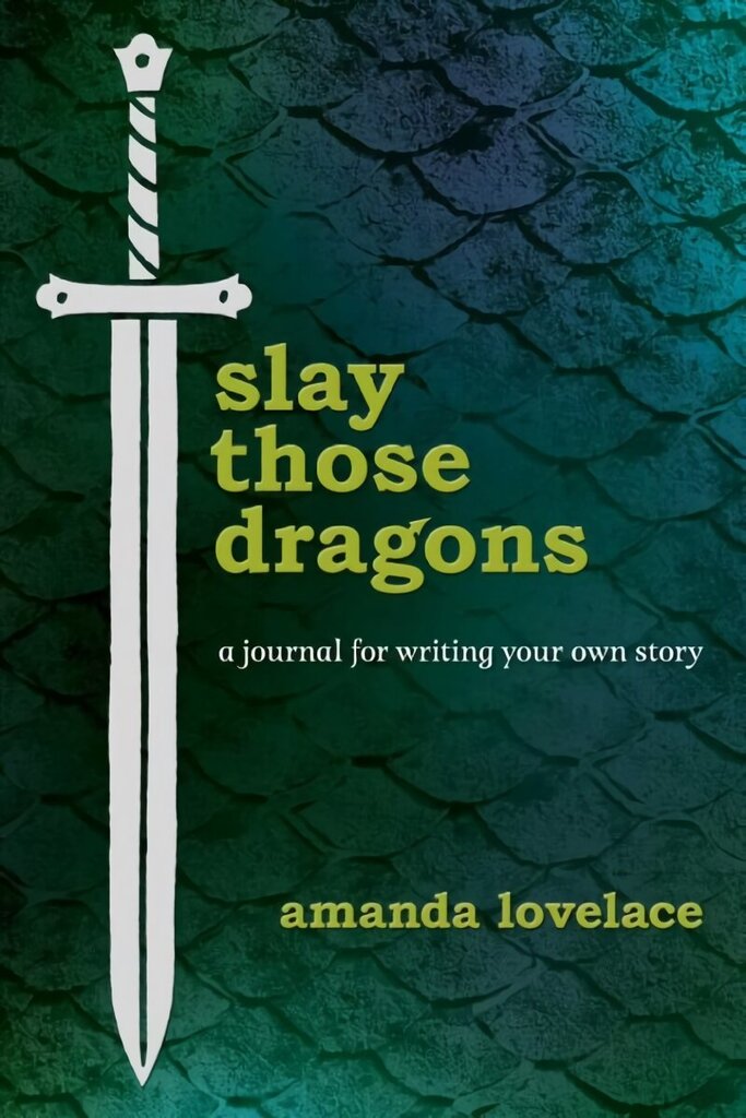 Slay Those Dragons: A Journal for Writing Your Own Story cena un informācija | Svešvalodu mācību materiāli | 220.lv