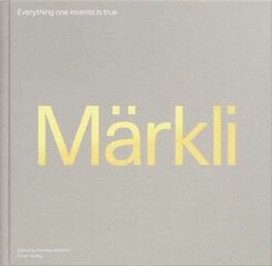 Peter Markli: Everything One Invents is True цена и информация | Книги по архитектуре | 220.lv
