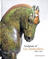 Sculpture of Les Animaliers 1900-1950 цена и информация | Книги об искусстве | 220.lv