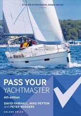 Pass Your Yachtmaster 6th edition cena un informācija | Grāmatas par veselīgu dzīvesveidu un uzturu | 220.lv