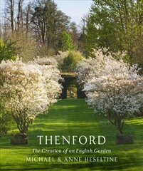 Thenford: The Creation of an English Garden цена и информация | Книги по садоводству | 220.lv