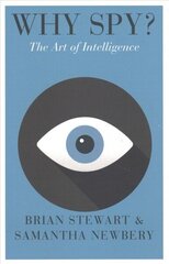 Why Spy?: On the Art of Intelligence cena un informācija | Sociālo zinātņu grāmatas | 220.lv